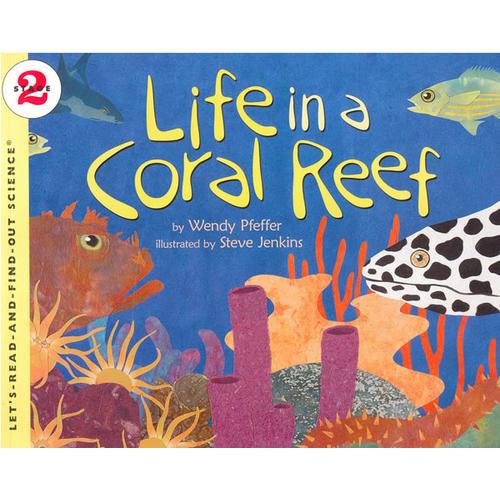 Life in a Coral Reef (Let's Read and Find Out)  自然科学启蒙2：住在珊瑚礁