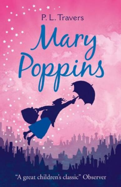 Mary Poppins Written by PL Travers (Essential Modern Classics)欢乐满人间