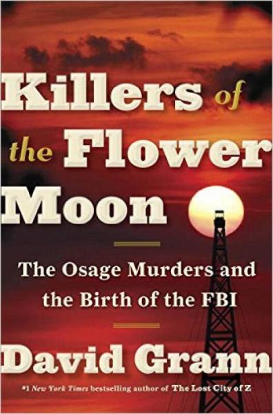 Killers of the Flower Moon  The Osage Murders an