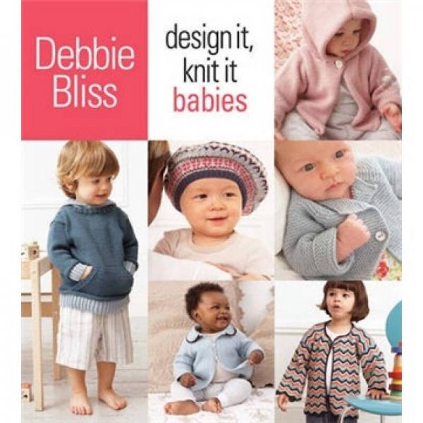 Design It, Knit It: Babies[設計他,編織它: 嬰兒篇]