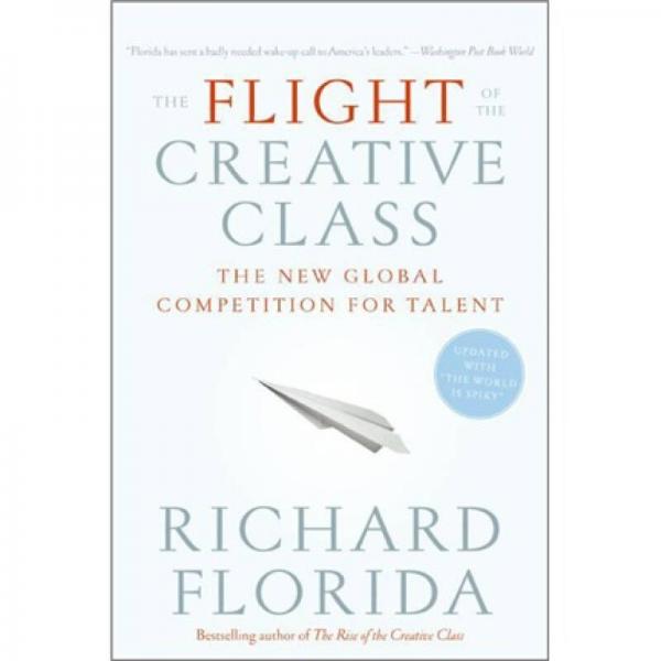 The Flight of the Creative Class: The New Global Competition for Talent 創(chuàng)意階層的飛行