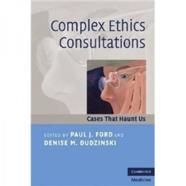 Complex Ethics Consultations