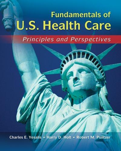 FundamentalsofU.S.HealthCare:Principlesand