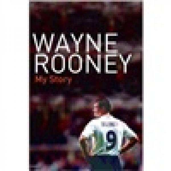 Wayne Rooney: My Story