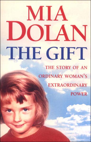 The Gift: The Story of an Ordinary Woman's Extraordinary Power[礼物]