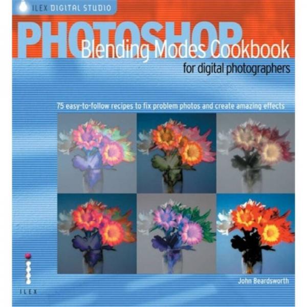 Photoshop Blending Modes Cookbook[PHOTOSHOP的食谱混合模式]