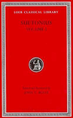 Lives of the Caesars, Volume I：Lives of the Caesars, Volume I