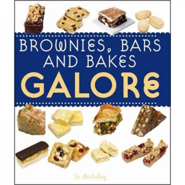 Brownies, Bars and Bakes Galore[巧克力小方餅﹑酒吧及糖果]