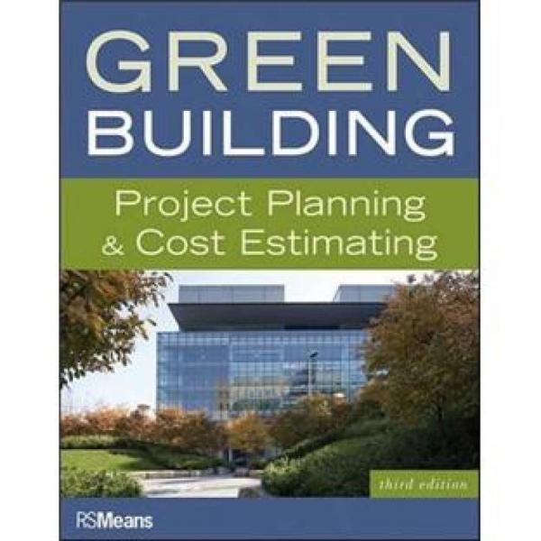 Green Building: Project Planning and Cost Estimating (RSMeans)