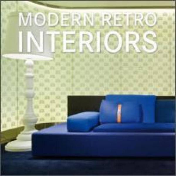Modern Retro Interiors现代怀旧型室内设计