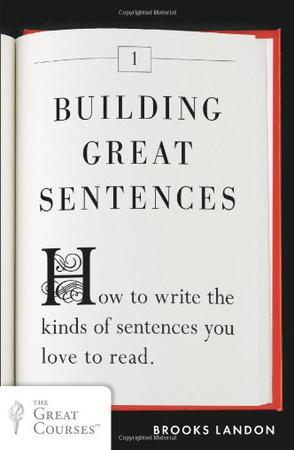 Building Great Sentences