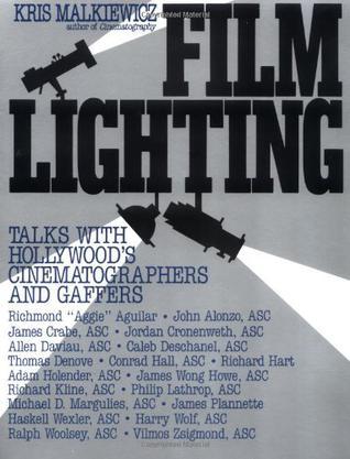 Film Lighting：Talks with Hollywood's Cinematographers and Gaffers