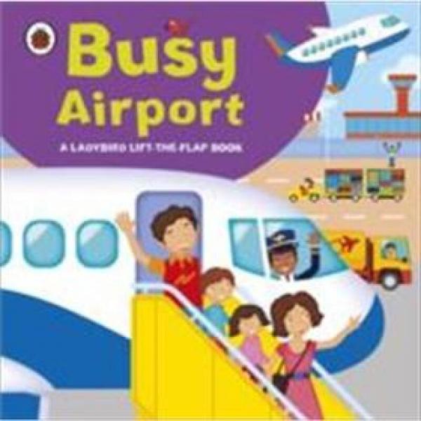 Ladybird lift-the-flap book: Busy Airport瓢虫翻翻书：忙碌的机场