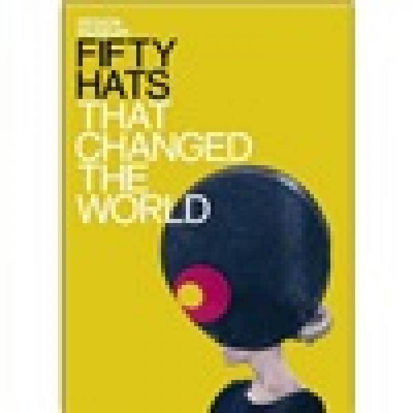 Fifty Hats That Changed the World[改變了世界的五十頂帽子]