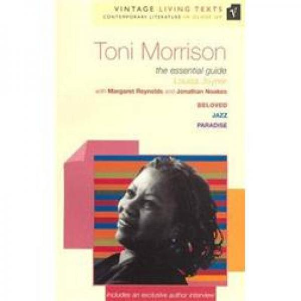 Toni Morrison: The Essential Guide (Beloved, Jazz, Paradise)