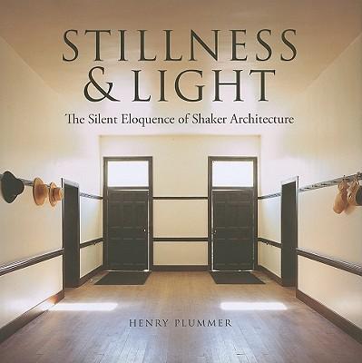 Stillness&Light:TheSilentEloquenceofShakerArchitecture