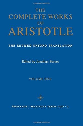 Complete Works of Aristotle, Volume 1: The Revised Oxford Translation