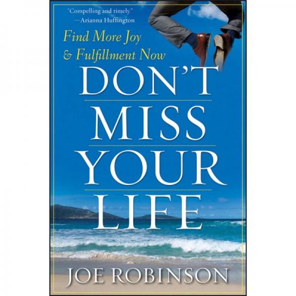 Don't Miss Your Life: Find More Joy and Fulfillment Now[請勿迷失生活]