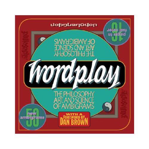 Wordplay  The Philosophy, Art, and Science of Ambigrams