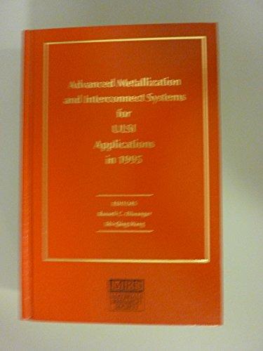 AdvancedMetallizationandInterconnectSystemsforULSIApplicationsin1995