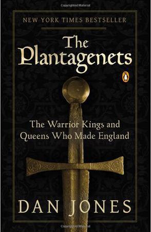 The Plantagenets：The Warrior Kings and Queens Who Made England