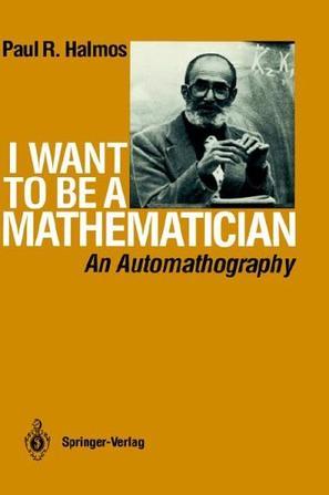 I Want to Be a Mathematician：I Want to Be a Mathematician