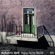 Frank Kunert：Topsy-Turvy World