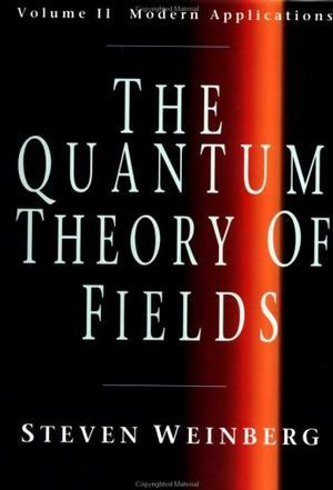 The Quantum Theory of Fields, Vol 2：The Quantum Theory of Fields, Vol 2