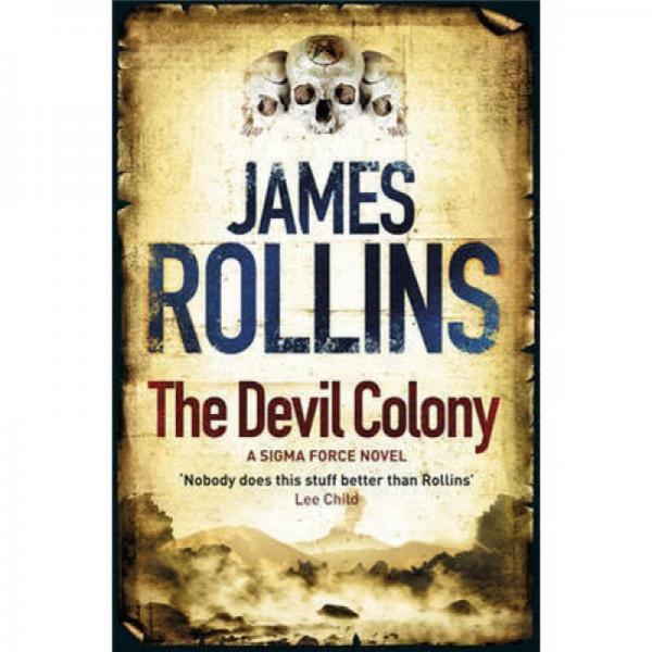 The Devil Colony: A Sigma Force Novel