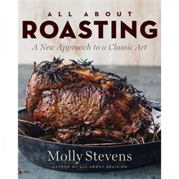 All About Roasting: A New Approach to a Classic Art
