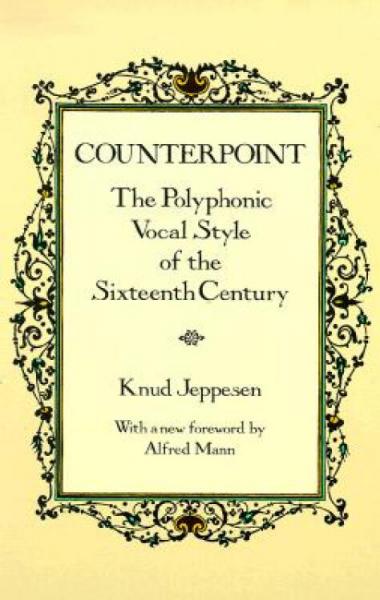 Counterpoint:ThePolyphonicVocalStyleoftheSixteenthCentury英文原版