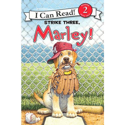 Marley: Strike Three, Marley!小狗马利：三振出局，马利！（I Can Read,Level 2）