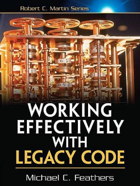 Working Effectively with Legacy Code：Working Effectively with Legacy Code