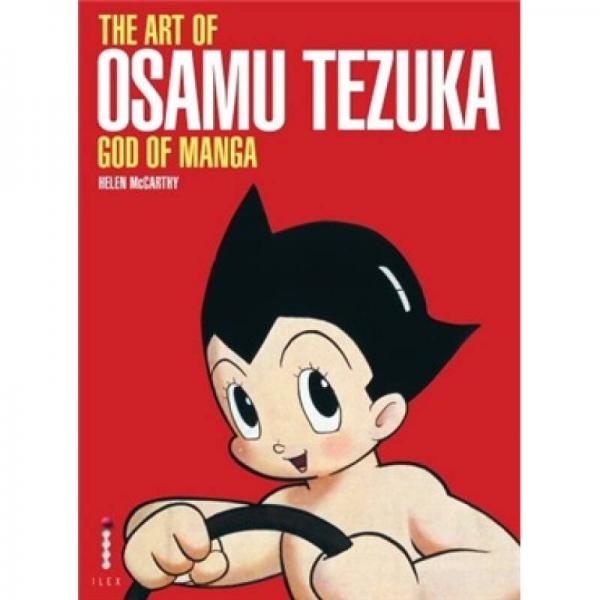 The Art of Osamu Tezuka[手冢治虫的艺术︰漫画的神]
