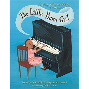 TheLittlePianoGirl:TheStoryofMaryLouWilliams,JazzLegend