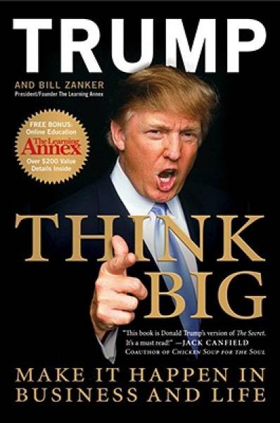 Think Big：Make It Happen in Business and Life