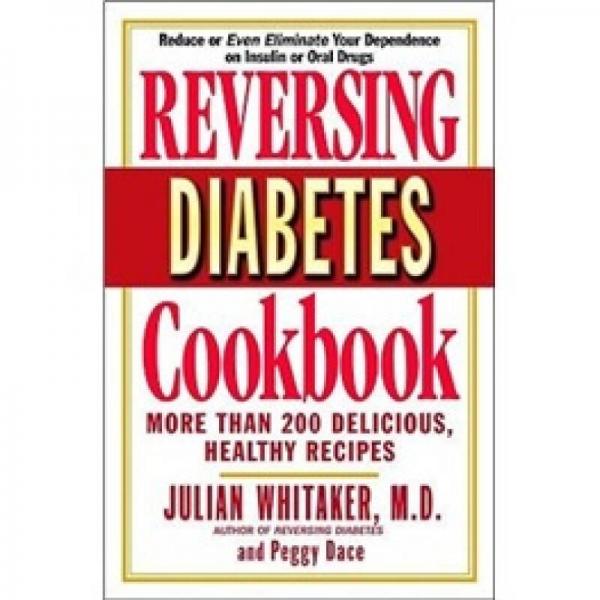 Reversing Diabetes Cookbook: More Than 200 Delicious, Healthy Recipes