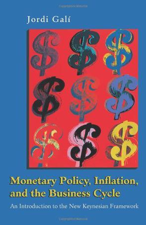 Monetary Policy, Inflation, and the Business Cycle：Monetary Policy, Inflation, and the Business Cycle