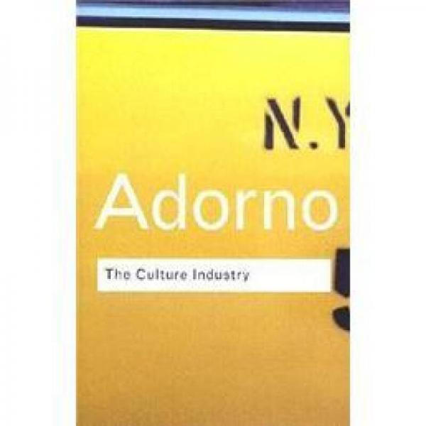 The Culture Industry: Selected Essays on Mass Culture[文化工业]