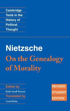 On the Genealogy of Morality：'On the Genealogy of Morality' and Other Writings: Revised Student Edition