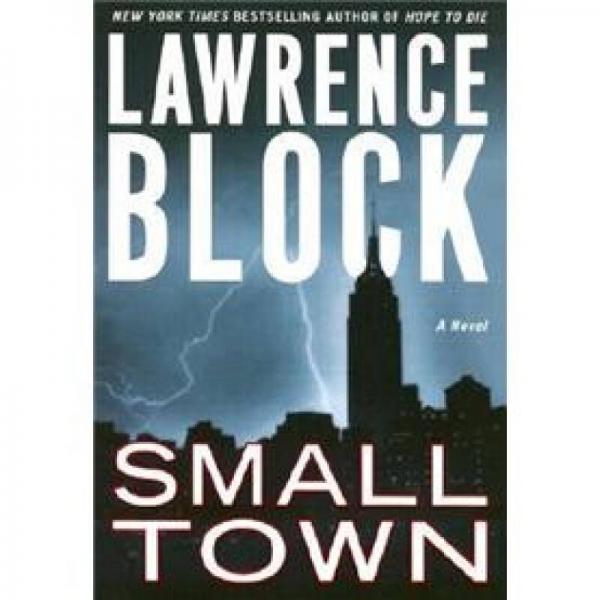Small Town：A Novel (Block, Lawrence)