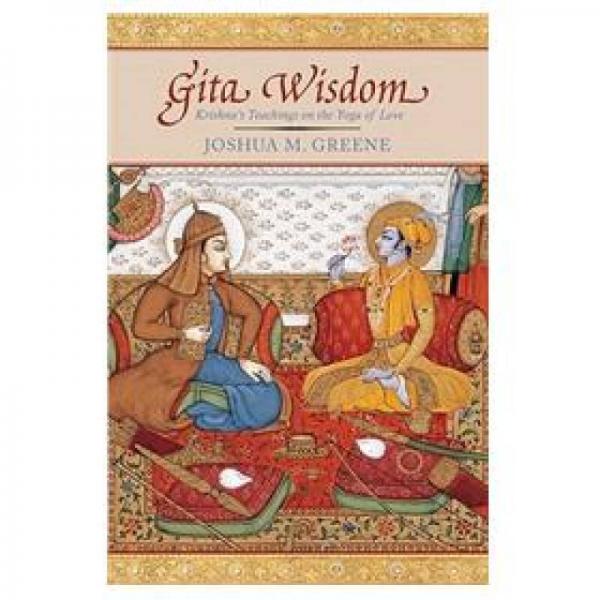 Gita Wisdom: An Introduction to India's Essential Yoga Text