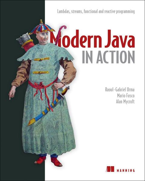 Modern Java in Action, 2nd Edition：Lambda, streams, functional and reactive programming