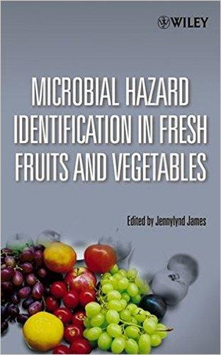 MicrobialHazardIdentificationinFreshFruitsandVegetables