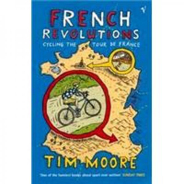French Revolutions Cycling the Tour de France