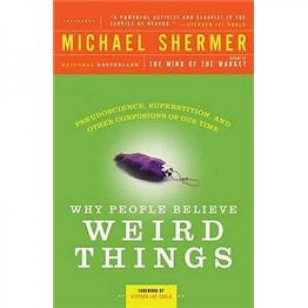 Why People Believe Weird Things：Pseudoscience, Superstition, and Other Confusions of Our Time