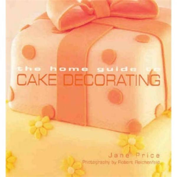 The Home Guide to Cake Decorating  家庭蛋糕装饰入门