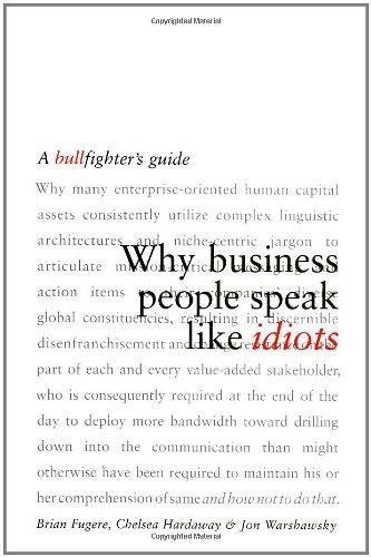 Stock Image Why Business People Speak Like Idiots: A Bullfighters Guide