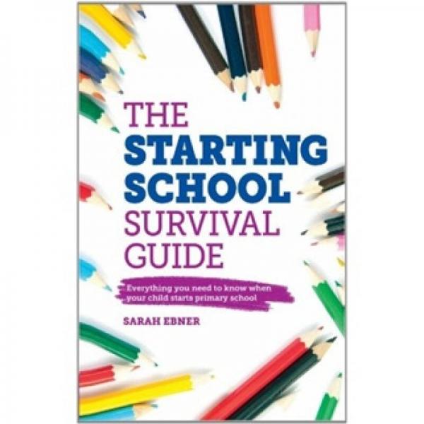 The Starting School Survival Guide