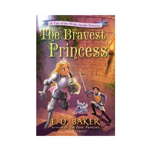 The Bravest Princess  A Tale of the Wide-Awake Princess
